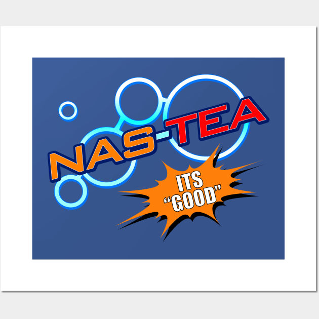 Nas-Tea: It's Good Wall Art by Meta Cortex